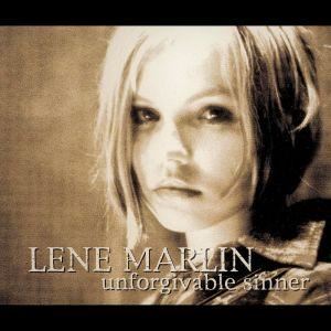 Lene Marlin《Unforgivable Sinner》歌词歌曲LRC下载