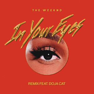 The Weeknd《In Your Eyes (Remix)》歌词歌曲LRC下载